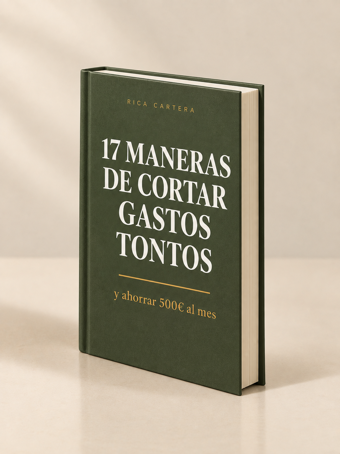 17 Maneras de Cortar Gastos Tontos y Ahorrar 500€ al Mes