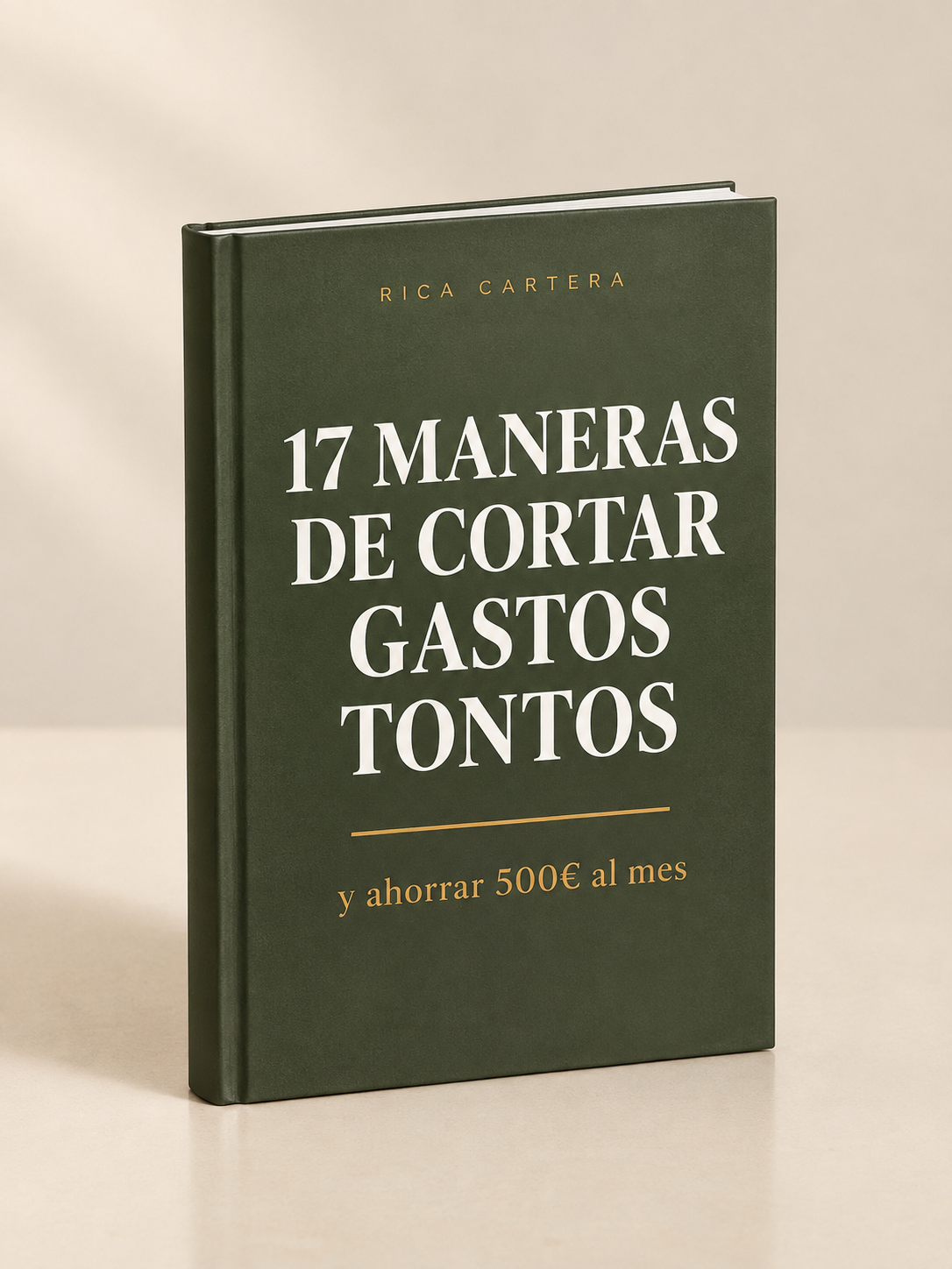 17 Maneras de Cortar Gastos Tontos y Ahorrar 500€ al Mes